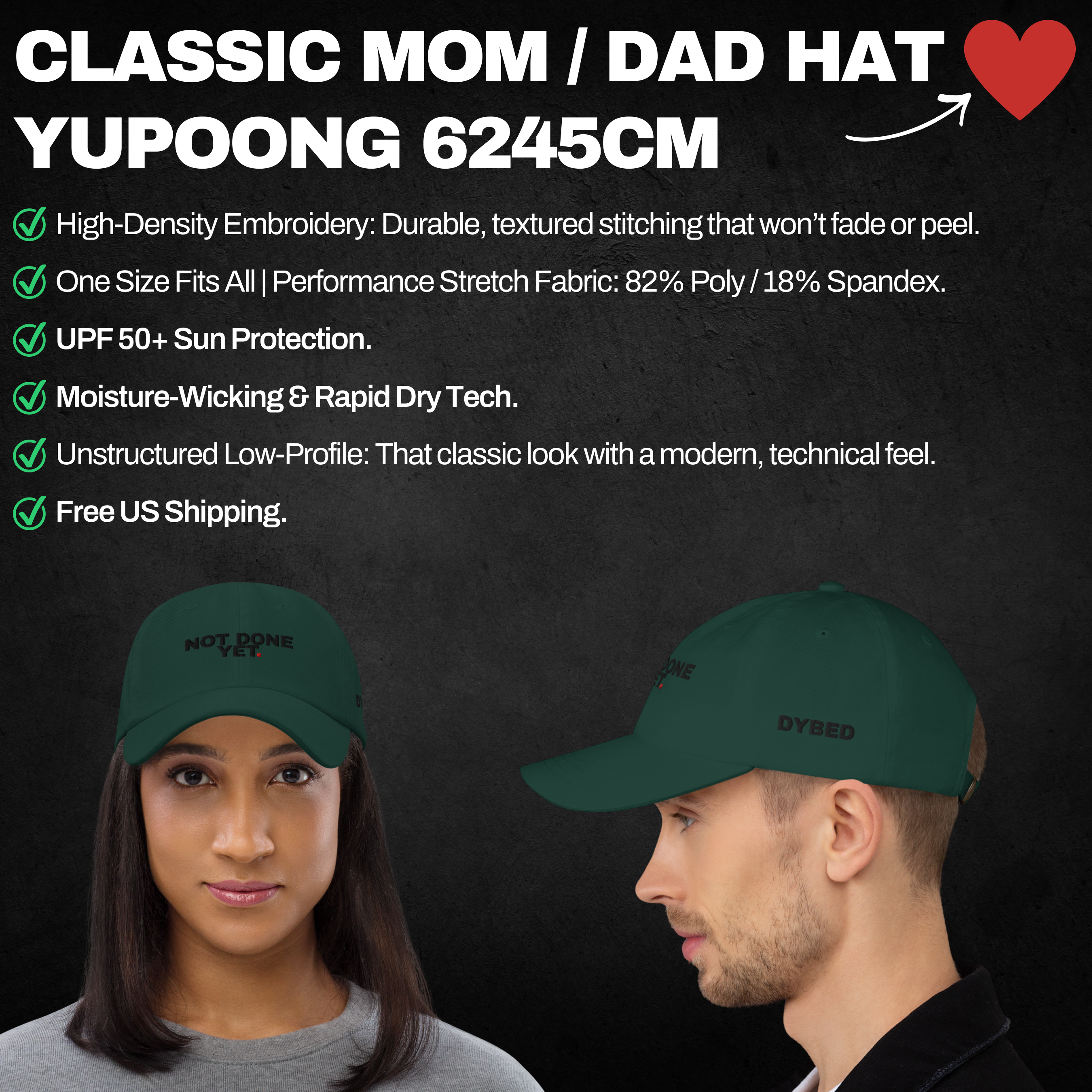 A promotional graphic for the Yupoong 6245CM Classic Mom/Dad Hat from the DYBED shop. Features include high-density embroidery, UPF 50+ sun protection, and moisture-wicking fabric. The image shows a woman and a man wearing dark green hats with 'NOT DONE YET' and 'DYBED' branding against a textured black background with a small red heart icon.